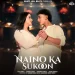 Naino Ka Sukoon