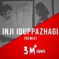 Inji Iduppazhagi Remix