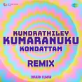 Kundrathile Kumaranukku Kondattam Remix