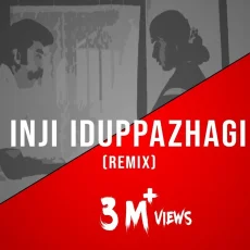 Inji Iduppazhagi Remix Inji Iduppazhagi Remix