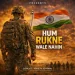 Hum Rukne Wale Nahin