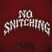 No Snitching